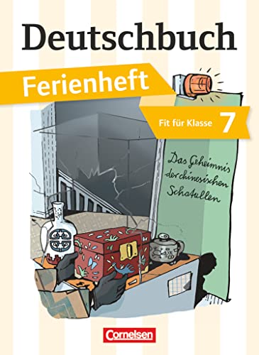 Deutschbuch Gymnasium - Ferienhefte - Fit für Klasse 7: Das Geheimnis der chinesischen Schatullen - Ferienheft